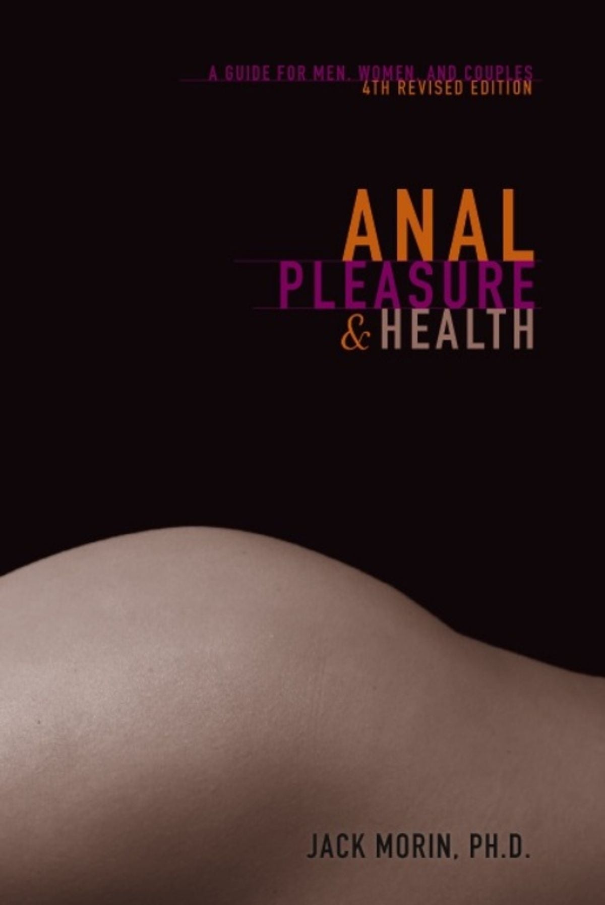 Anal Health and Pleasure book cover by Jack Morin, Ph.D. – a wellness guide for all genders and couples